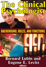 The Clinical Psychologist (Background, Roles, and Functions) - 9780202362700 by Eugene E. Levitt, 9780202362700