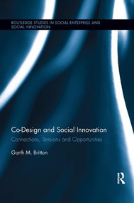 Co-design and Social Innovation (Connections, Tensions and Opportunities) - 9780367242985 by Garth Britton, 9780367242985