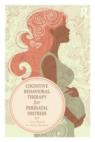 Cognitive Behavioral Therapy for Perinatal Distress - 9780415508056 by Amy Wenzel, Karen Kleiman, 9780415508056