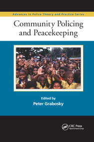 Community Policing and Peacekeeping - 9780367864279 by Peter Grabosky, 9780367864279