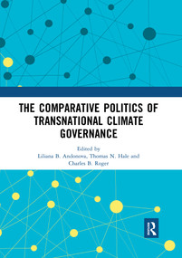 The Comparative Politics of Transnational Climate Governance - 9780367530617 by Liliana B. Andonova, Thomas N. Hale, Charles B. Roger, 9780367530617