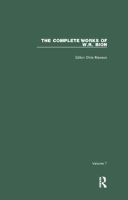 The Complete Works of W.R. Bion (Volume 7) by W. R. Bion, Chris Mawson, 9780367322878