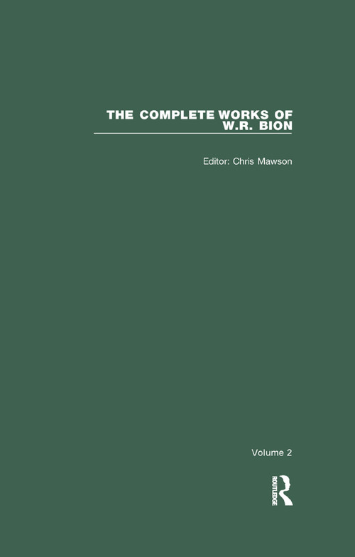 The Complete Works of W.R. Bion (Volume 2) by W. R. Bion, Chris Mawson, 9780367322823