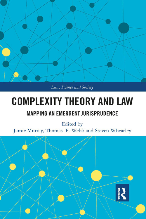 Complexity Theory and Law (Mapping an Emergent Jurisprudence) - 9780367895259 by Jamie Murray, Thomas Webb, Steven Wheatley, 9780367895259