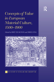 Concepts of Value in European Material Culture, 1500-1900 - 9780367598280 by Bert De Munck, Dries Lyna, 9780367598280