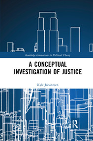 A Conceptual Investigation of Justice - 9780367372064 by Kyle Johannsen, 9780367372064