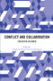 Conflict and Collaboration (For Better or Worse) - 9780367416287 by Catherine Gerard, Louis Kriesberg, 9780367416287