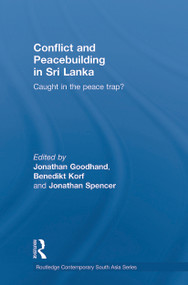 Conflict and Peacebuilding in Sri Lanka (Caught in the Peace Trap?) - 9780415749039 by Jonathan Goodhand, Benedikt Korf, Jonathan Spencer, 9780415749039
