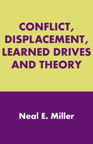 Conflict, Displacement, Learned Drives and Theory - 9780202361420 by Neal E. Miller, 9780202361420