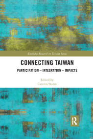 Connecting Taiwan (Participation - Integration - Impacts) - 9780367445171 by Carsten Storm, 9780367445171