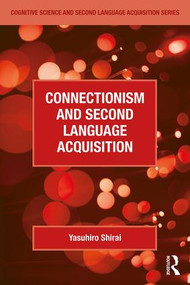 Connectionism and Second Language Acquisition - 9780415528924 by Yasuhiro Shirai, 9780415528924