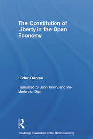 The Constitution of Liberty in the Open Economy - 9780415646925 by Luder Gerken, 9780415646925