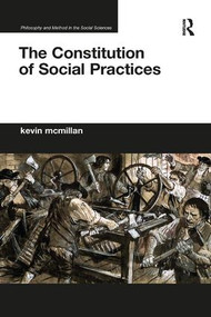 The Constitution of Social Practices - 9780367229580 by Kevin McMillan, 9780367229580