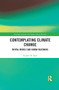 Contemplating Climate Change (Mental Models and Human Reasoning) - 9780367507695 by Stephen M. Dark, 9780367507695