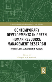 Contemporary Developments in Green Human Resource Management Research (Towards Sustainability in Action?) - 9780367376871 by Douglas W.S. Renwick, 9780367376871