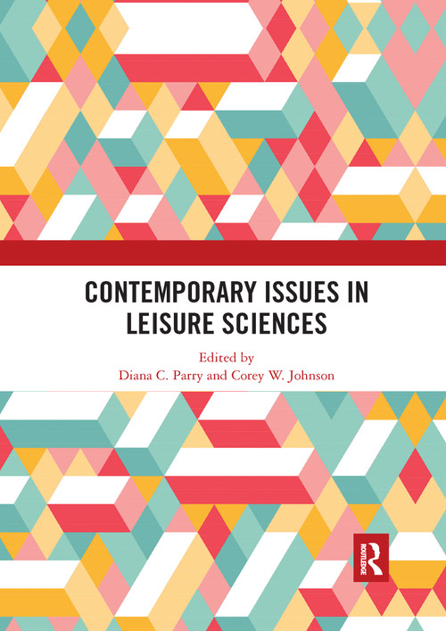 Contemporary Issues in Leisure Sciences (A Look Forward) - 9780367530556 by Diana Parry, Corey W. Johnson, 9780367530556