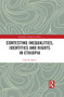 Contesting Inequalities, Identities and Rights in Ethiopia - 9780367567590 by Data D. Barata, 9780367567590