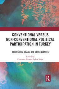Conventional Versus Non-conventional Political Participation in Turkey (Dimensions, Means, and Consequences) - 9780367892654 by Cristiano Bee, Ayhan Kaya, 9780367892654