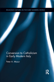 Conversion to Catholicism in Early Modern Italy - 9780367877507 by Peter A. Mazur, 9780367877507