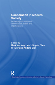 Cooperation in Modern Society (Promoting the Welfare of Communities, States and Organizations) by Anders Biel, Mark Snyder, Tom R. Tyler, Mark Van Vugt, 9780415758222