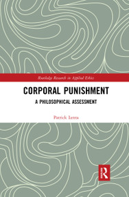 Corporal Punishment (A Philosophical Assessment) - 9780367594565 by Patrick Lenta, 9780367594565