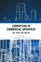 Corruption in Commercial Enterprise (Law, Theory and Practice) - 9780367893903 by Liz Campbell, Nicholas Lord, 9780367893903