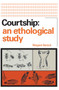 Courtship (An Ethological Study) - 9780202309118 by Margaret Bastock, 9780202309118