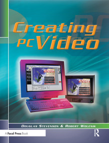Creating PC Video - 9780240803616 by Douglas Stevenson, Robert Wolenik, 9780240803616