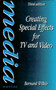Creating Special Effects for TV and Video by Bernard Wilkie, 9780240514741