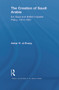The Creation of Saudi Arabia (Ibn Saud and British Imperial Policy, 1914-1927) - 9780415845991 by Askar H. Al-Enazy, 9780415845991