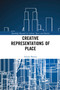 Creative Representations of Place - 9780367588786 by Alison Barnes, 9780367588786