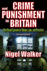 Crime and Punishment in Britain (The Penal System in Theory, Law, and Practice) - 9780202363516 by Russell Smith, 9780202363516