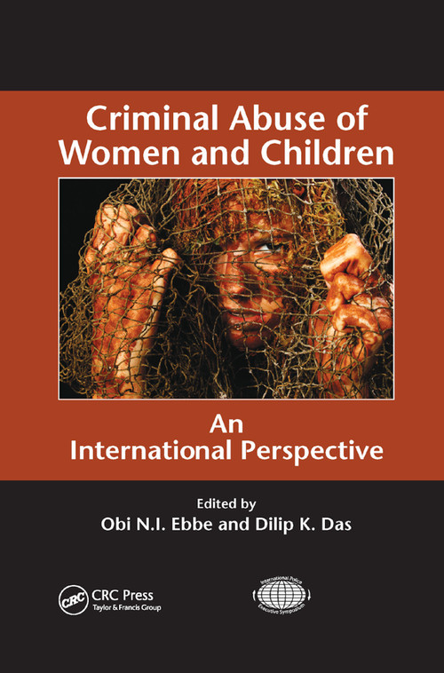 Criminal Abuse of Women and Children (An International Perspective) - 9780367864323 by Obi N.I. Ebbe, Dilip K. Das, 9780367864323