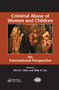 Criminal Abuse of Women and Children (An International Perspective) - 9780367864323 by Obi N.I. Ebbe, Dilip K. Das, 9780367864323
