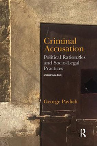 Criminal Accusation (Political Rationales and Socio-Legal Practices) - 9780367185633 by George Pavlich, 9780367185633