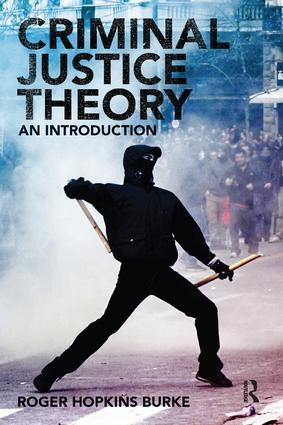 Criminal Justice Theory (An Introduction) by Roger Hopkins Burke, 9780415490979