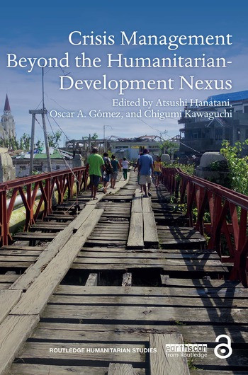 Crisis Management Beyond the Humanitarian-Development Nexus - 9780367504991 by Atsushi Hanatani, Oscar A. Gómez, Chigumi Kawaguchi, 9780367504991