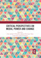 Critical Perspectives on Media, Power and Change - 9780367891107 by Ilija Tomanić Trivundža, Hannu Nieminen, Nico Carpentier, Josef Trappel, 9780367891107