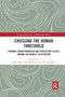 Crossing the Human Threshold (Dynamic Transformation and Persistent Places During the Middle Pleistocene) - 9780367878474 by Matt Pope, John McNabb, Clive Gamble, 9780367878474