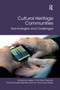 Cultural Heritage Communities (Technologies and Challenges) - 9780367889647 by Luigina Ciolfi, Areti Damala, Eva Hornecker, Monika Lechner, Laura Maye, 9780367889647