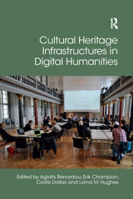 Cultural Heritage Infrastructures in Digital Humanities - 9780367880415 by Agiatis Benardou, Erik Champion, Costis Dallas, Lorna Hughes, 9780367880415