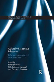 Culturally Responsive Education (Reflections from the Global South and North) - 9780367152352 by Elina Lehtomäki, Hille Janhonen-Abruquah, George Kahangwa, 9780367152352
