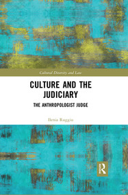 Culture and the Judiciary (The Anthropologist Judge) - 9780367534097 by Ilenia Ruggiu, 9780367534097