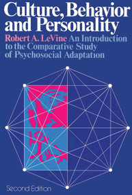 Culture, Behavior, and Personality (An Introduction to the Comparative Study of Psychosocial Adaptation) - 9780202011684 by Robert A LeVine, 9780202011684