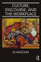 Culture, Discourse, and the Workplace - 9780415523967 by Jo Angouri, 9780415523967