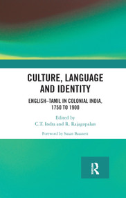 Culture, Language and Identity (English-Tamil In Colonial India, 1750 To 1900) - 9780367886554 by C. T. Indra, R. Rajagopalan, 9780367886554