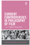 Current Controversies in Philosophy of Film - 9780367869946 by Katherine Thomson-Jones, 9780367869946