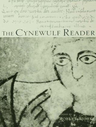 The Cynewulf Reader by Robert E. Bjork, 9780415937542