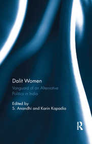 Dalit Women (Vanguard of an Alternative Politics in India) - 9780367279950 by S. Anandhi, Karin Kapadia, 9780367279950