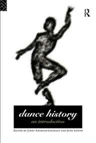 Dance History (An Introduction) - 9780415090308 by Janet Adshead-Lansdale, June Layson, 9780415090308